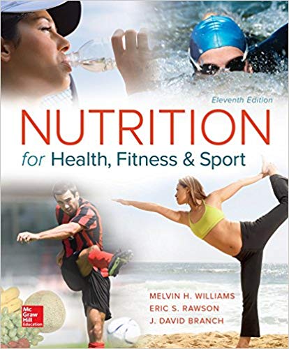 Test Bank For Nutrition for Health, Fitness and Sport 11th Edition by Melvin Williams